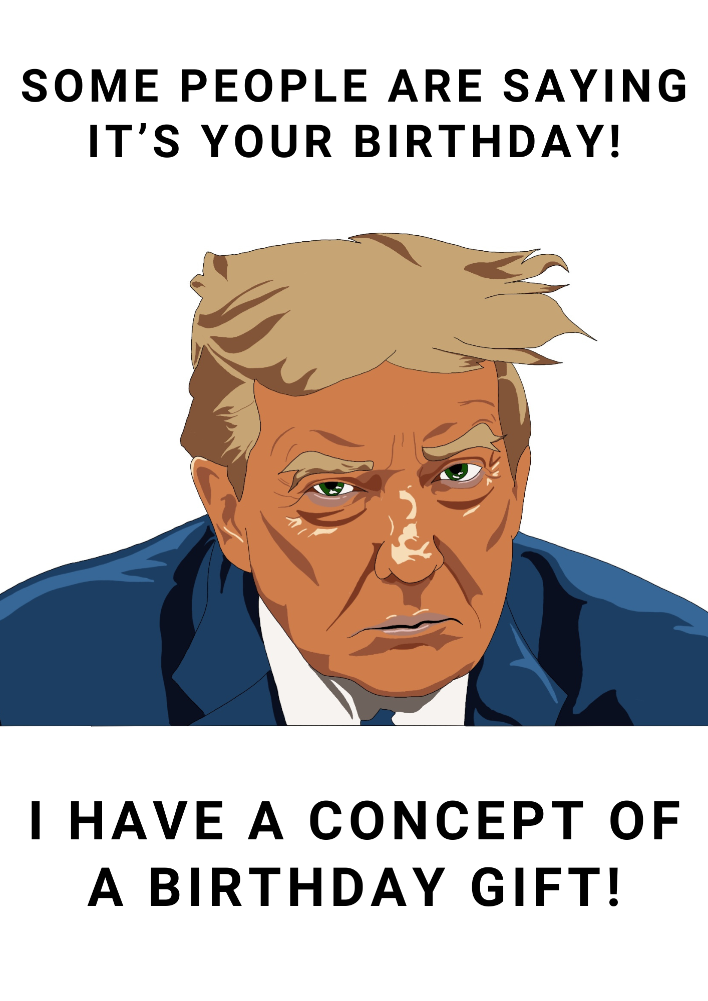 Donald Trump Concept of a Plan A5 Birthday Card