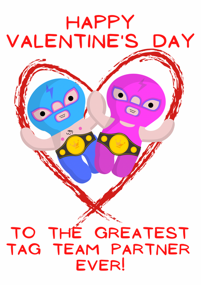 Pro Wrestling Greatest Tag Team Partner Ever Valentine's Day A5 Card